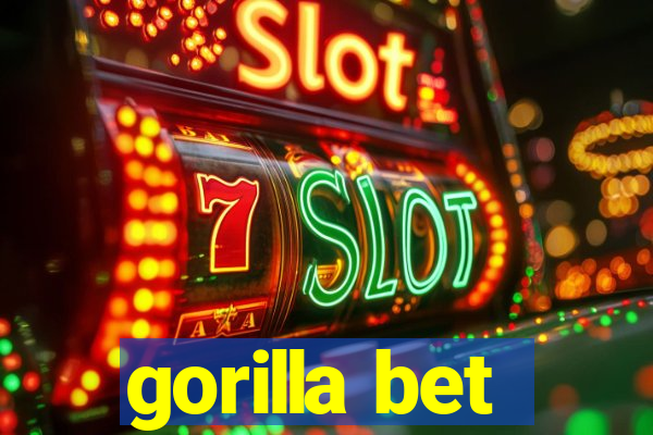 gorilla bet